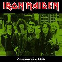 Iron Maiden (UK-1) : Copenhagen 1980